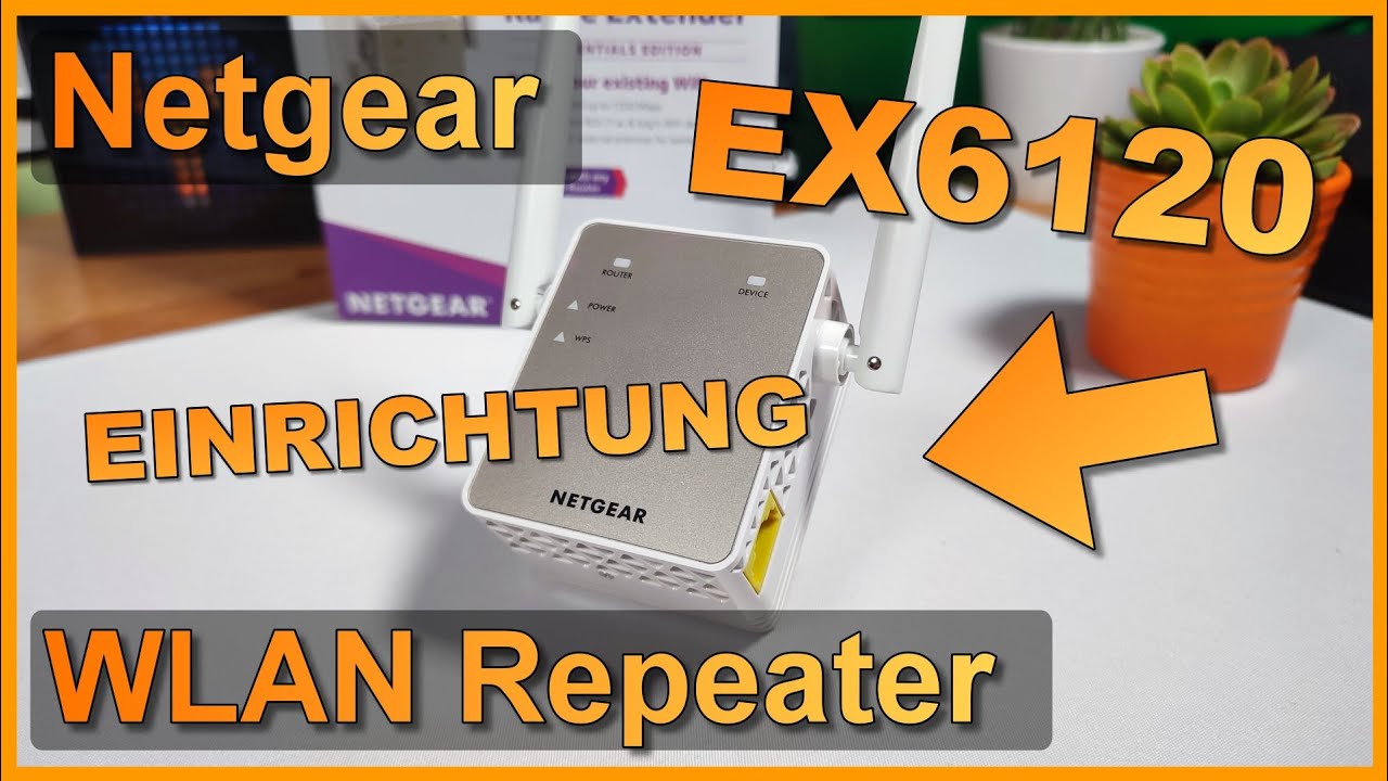 Unboxing, Einrichtung & Konfiguration: Netgear WLAN Repeater EX6120 / EX3700 / EX2700