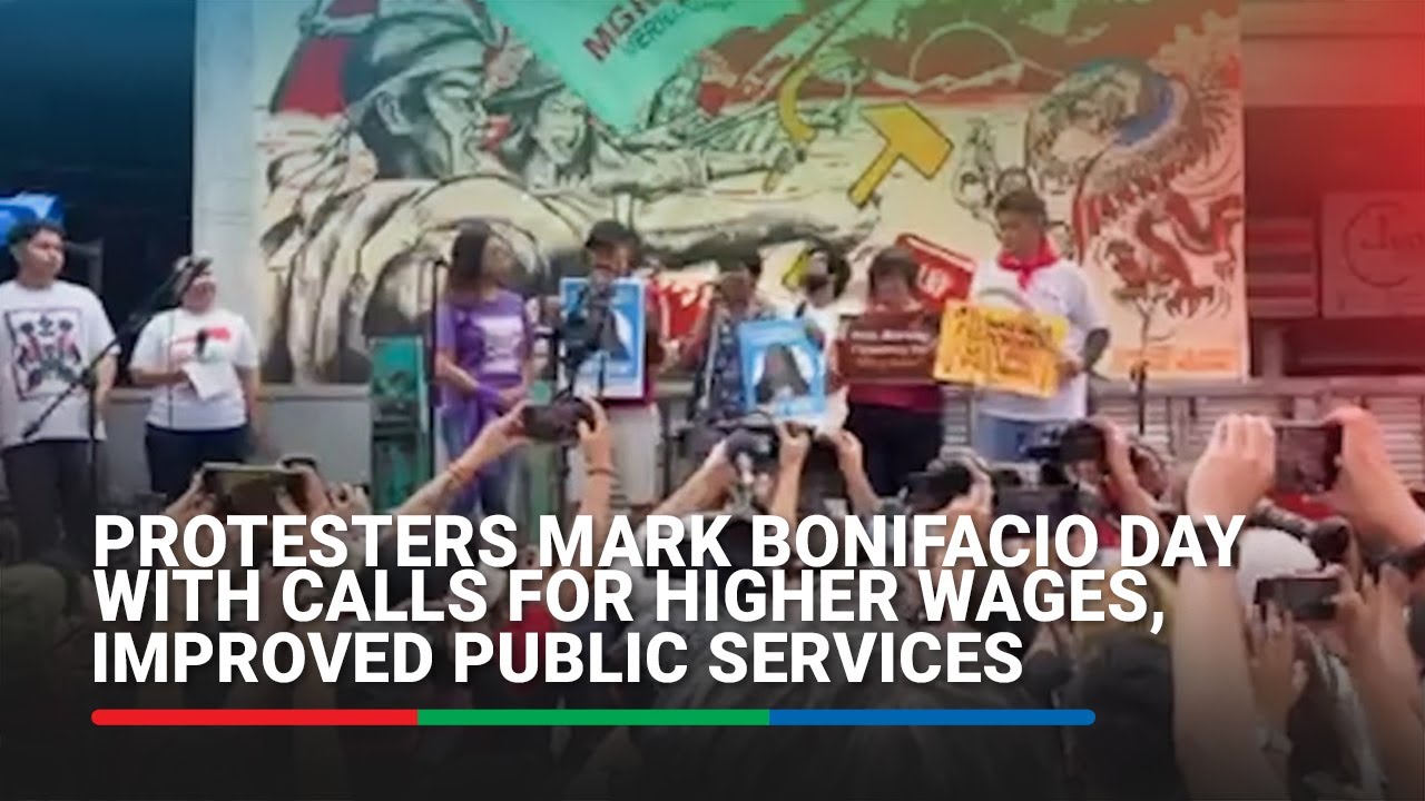 Protesters mark Bonifacio Day with calls for higher wages, improved public services | ABS-CBN News