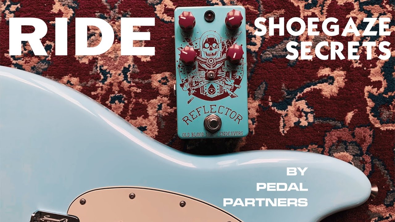 RIDE & The Old Blood Noise Reflector Chorus Pedal