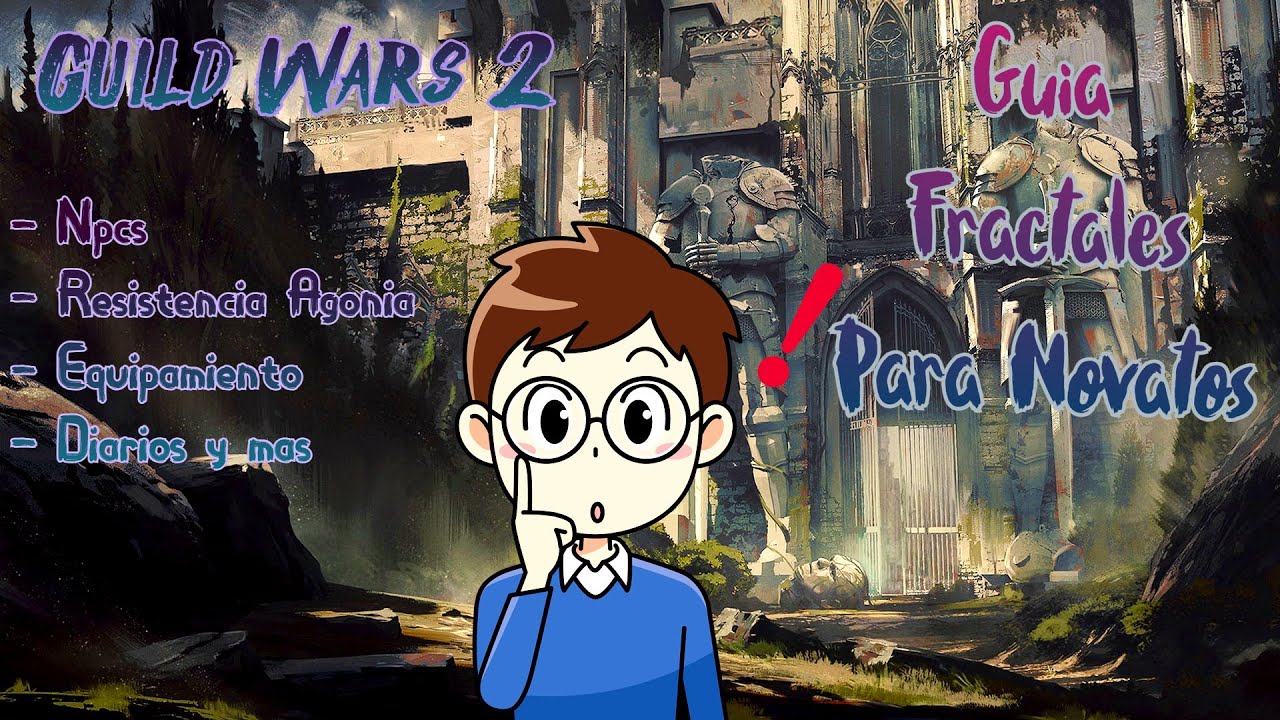 ⚡GUIA DE FRACTALES ⚡👉 PARA NOVATOS 👌 GUILD WARS 2 (Actualizado)