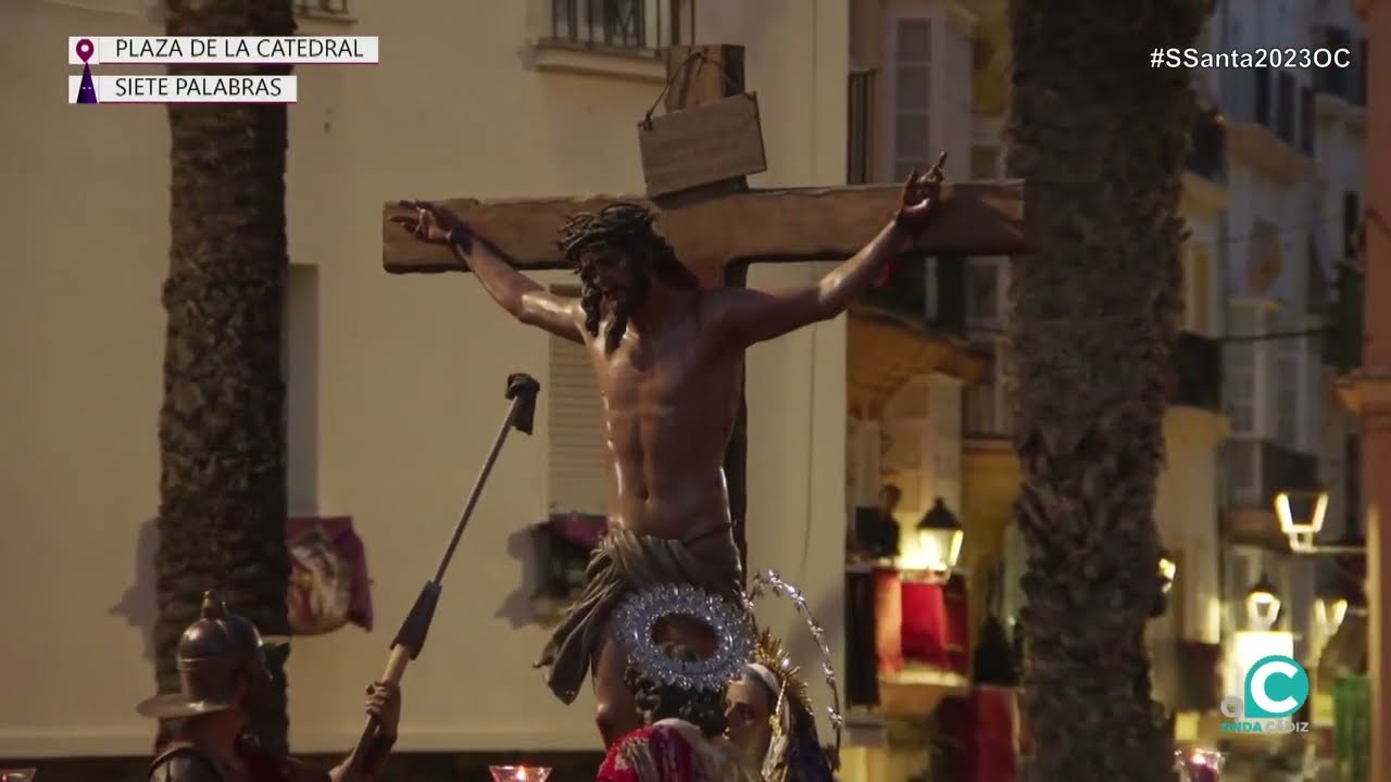 Siete Palabras en Plaza Catedral | Cádiz 2023