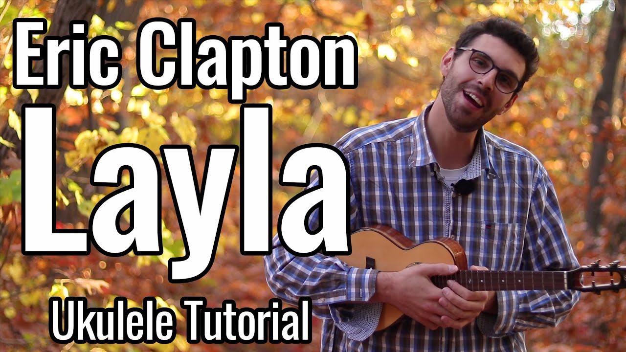 Eric Clapton - Layla (Ukulele Tutorial)