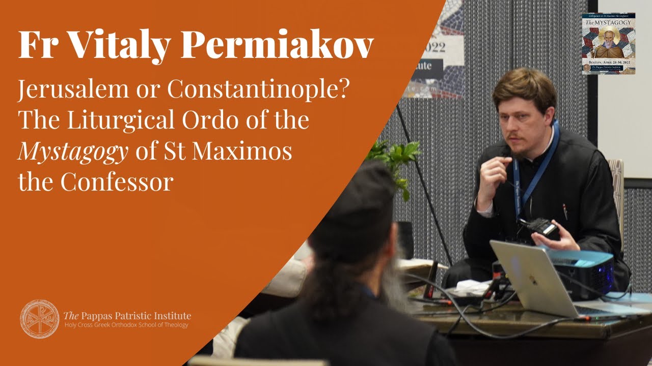 Fr Vitaly Permiakov: Jerusalem or Constantinople? The Liturgical Ordo of the Mystagogy