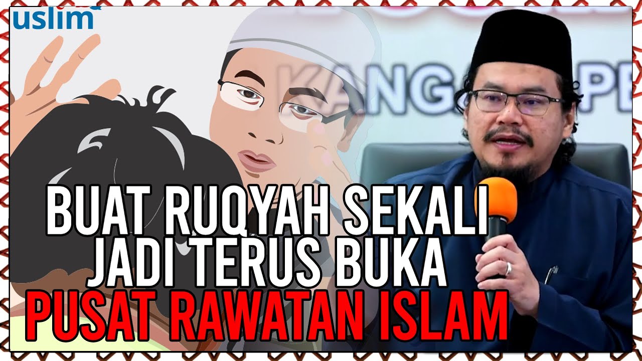 Buat Ruqyah Sekali Jadi Terus Buka Pusat Rawatan Islam