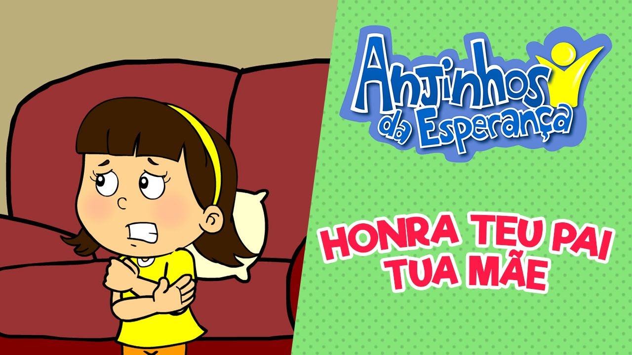 Honra teu pai e tua mãe - Anjinhos da Esperança