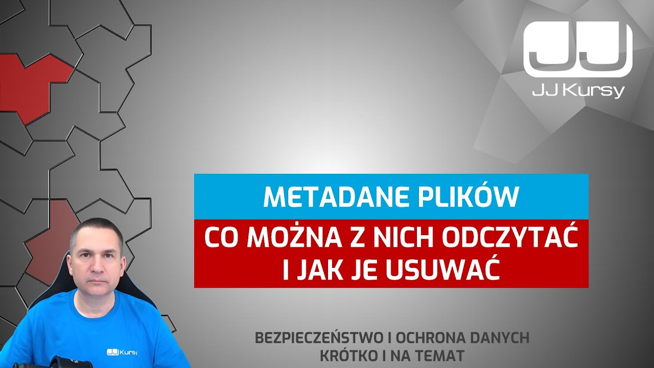 Metadane plik&oacute;w, co można z nich odczytać i jakie usuwać?