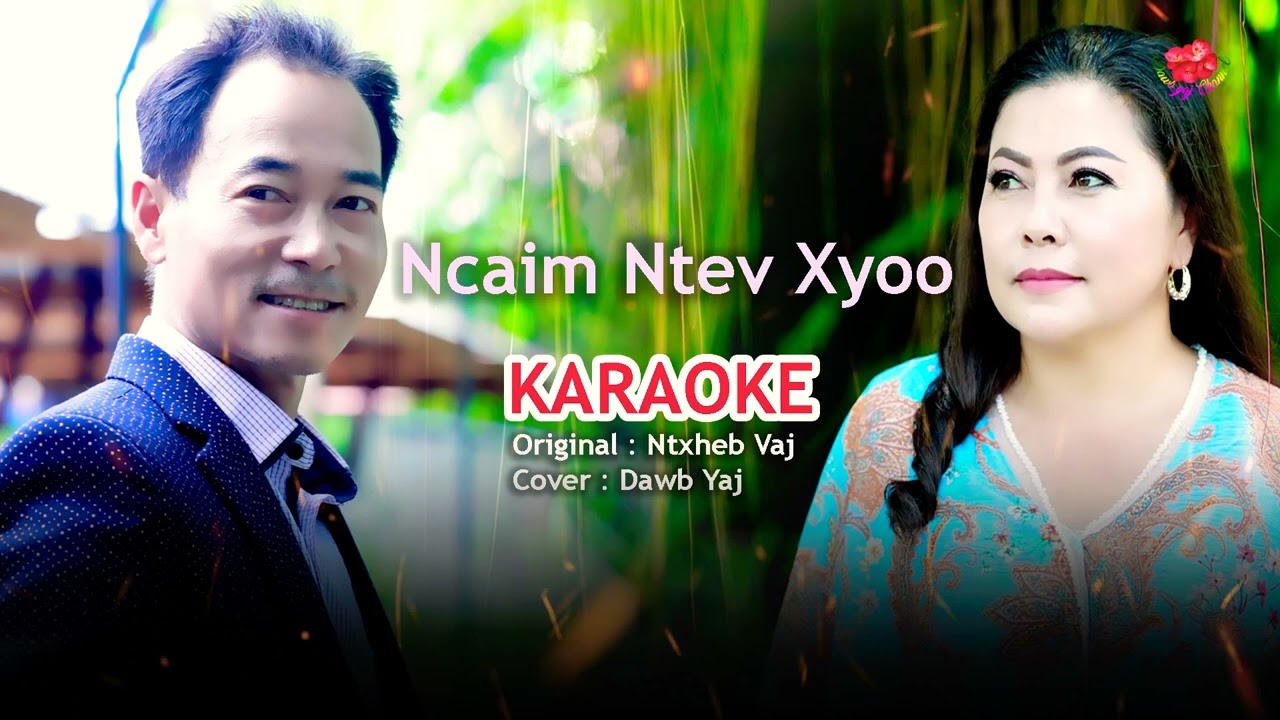 KARAOKE 🎵🎵🎤🎤 ncaim ntev xyoo By Dawb yaj