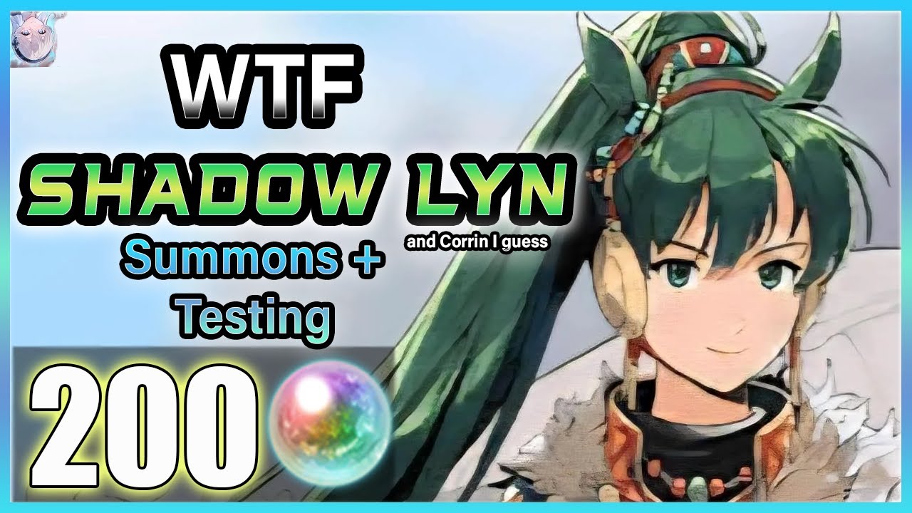 SHADOW LYN Summoning Session + Testing! Fire Emblem Heroes