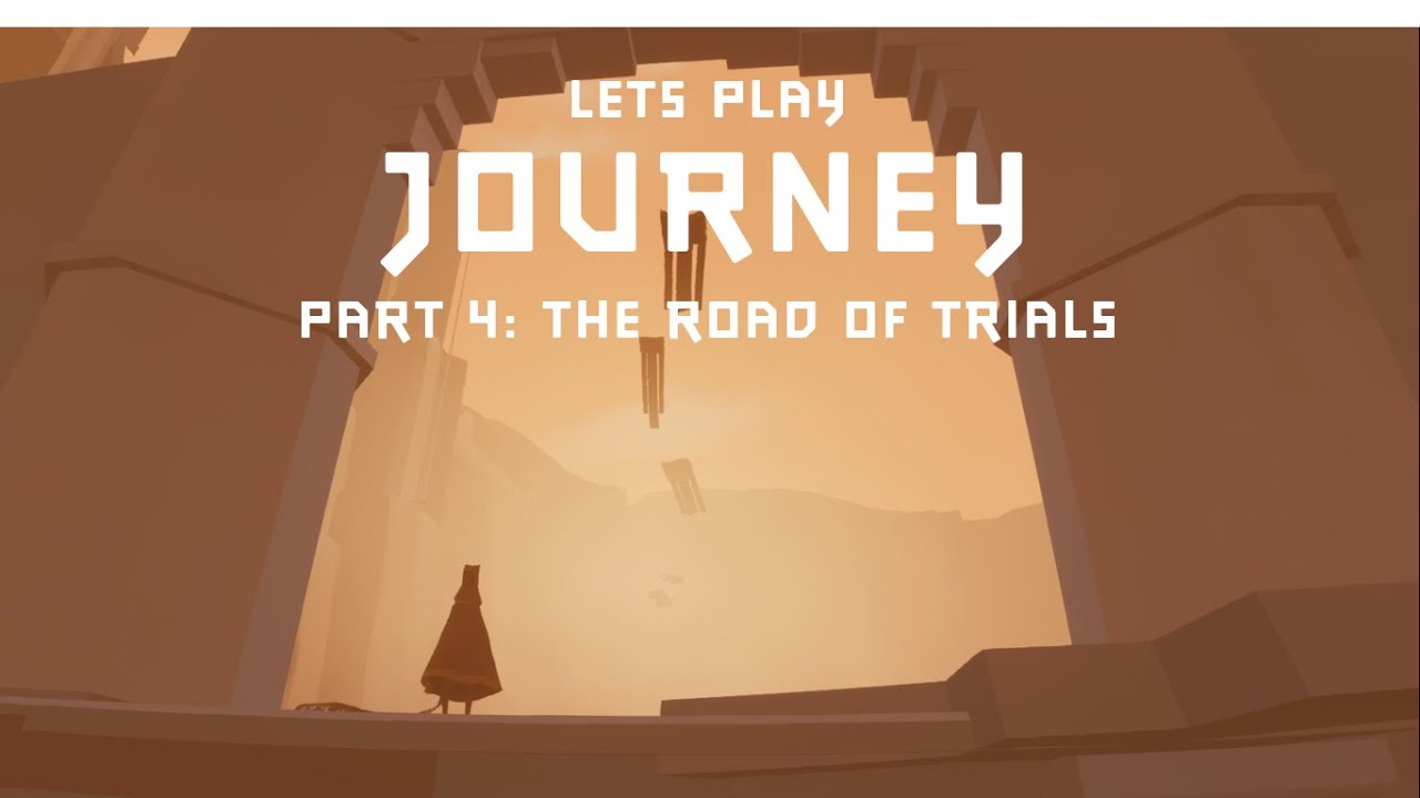 Journey: The Road of Trials (No Commentary)