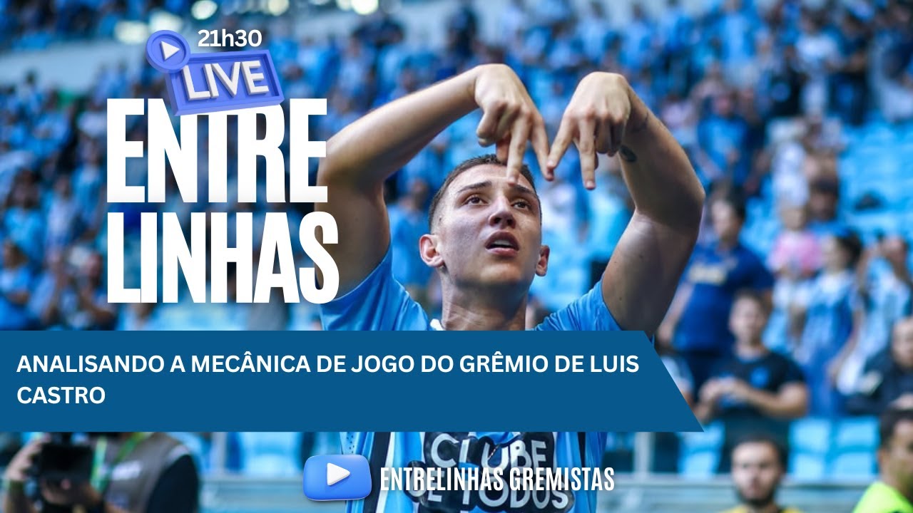 ANALISANDO A MECÂNICA DE JOGO DO GRÊMIO DE LUIS CASTRO | LIVE DO EG