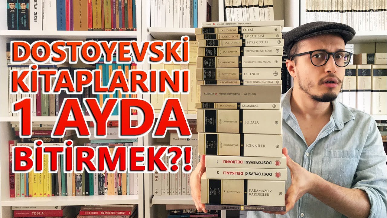 Bütün Dostoyevski Kitaplarını 1 Ayda Nasıl Okuyabilirim?