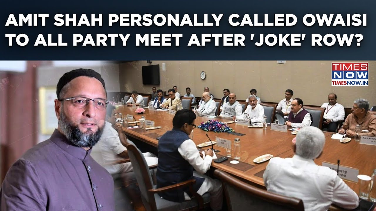 Amit Shah Personally Invites Owaisi To All Party Meet After MP Alleges 'Exclusion, Rijiju Joked'