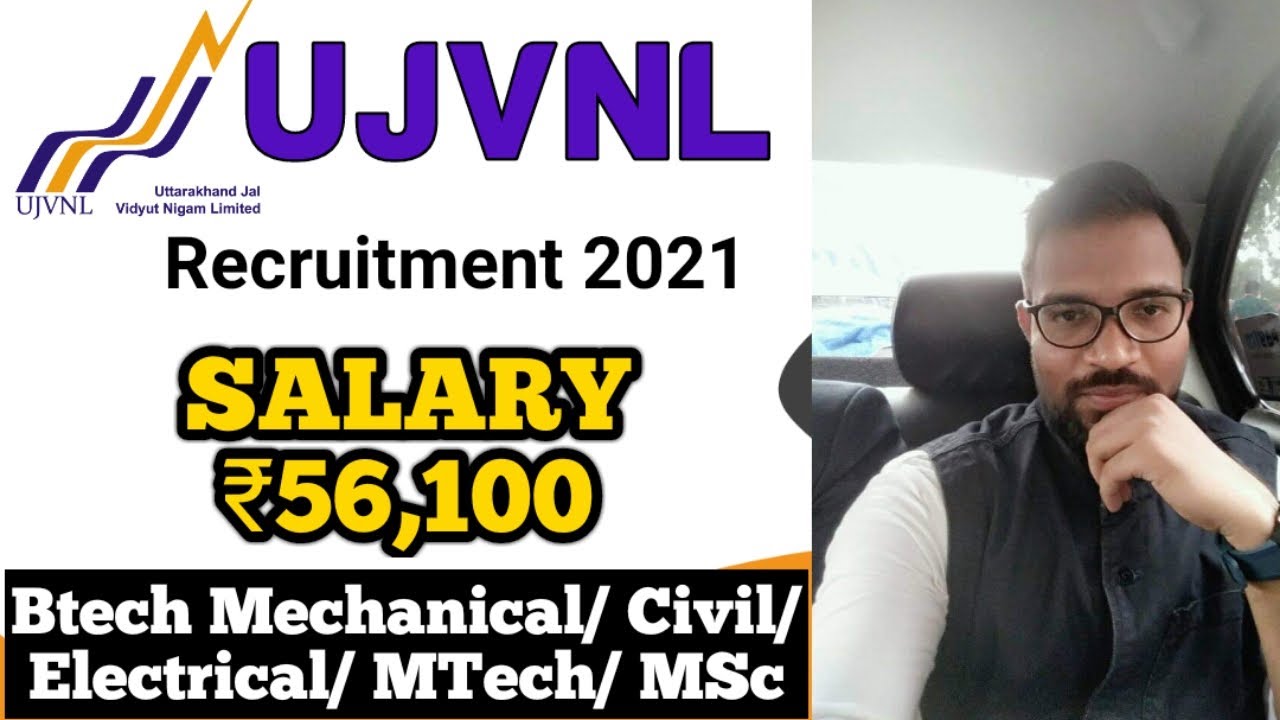 UJVNL Recruitment 2021 | Mechanical, Civil, Electrical || Salary ₹56,100 | Govt Job Asst. Engineer