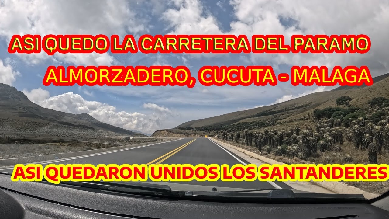Así quedaron Unidos Los Santanderes 🌎 Viajando Por Colombia  ​🚘​ Cúcuta -- Málaga 🛣️​