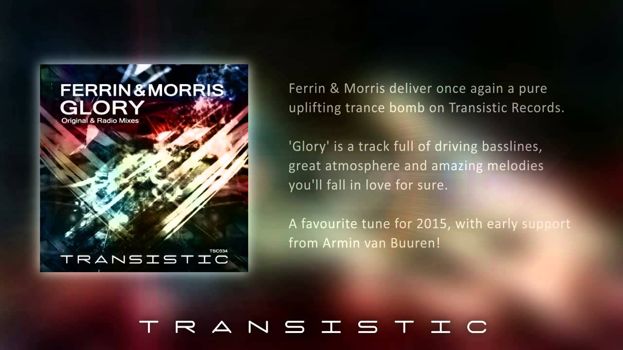 Ferrin & Morris - Glory (Original Mix) [Played on ASOT 705]
