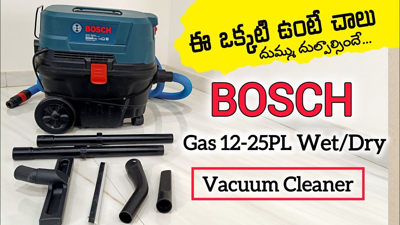 BOSCH Vacuum Cleaner Gas 12-25PL | ఇల్లు మరియు కార్ క్లీనింగ్ చేయడంలో  The Best 👌
