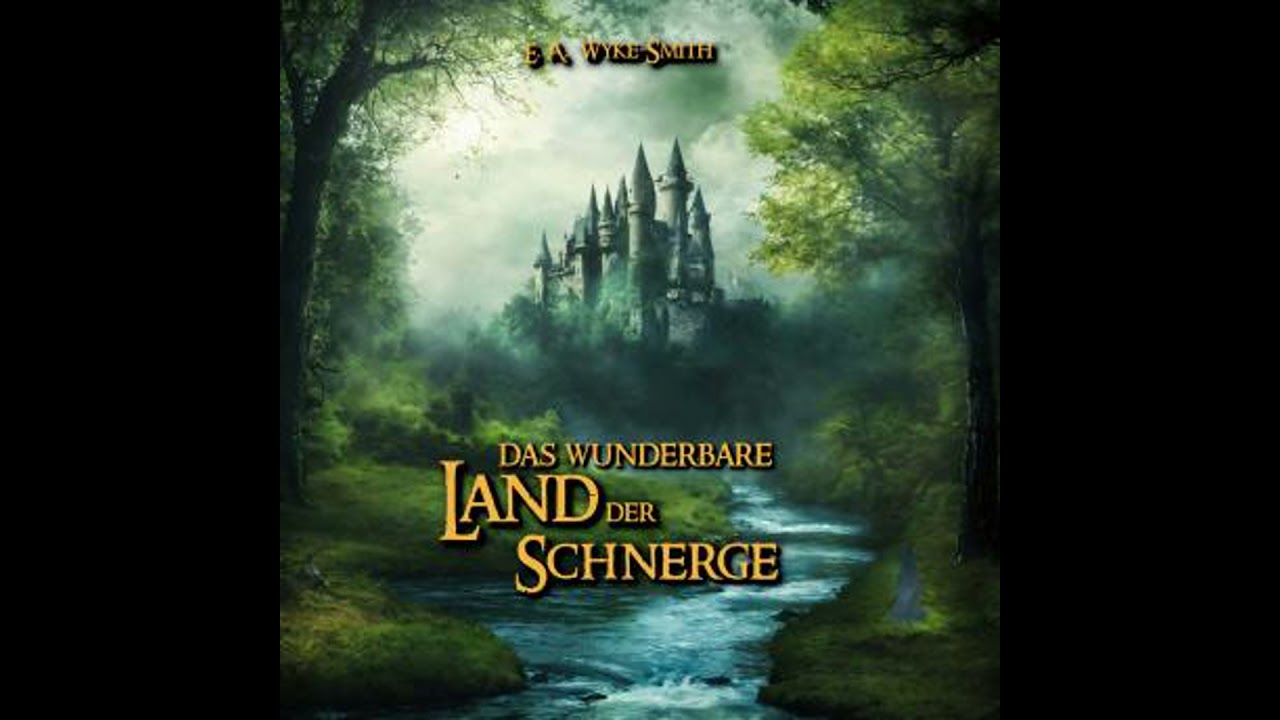 Das wunderbare Land der Schnerge (ungek&uuml;rzt) - Edward Wyke-Smith