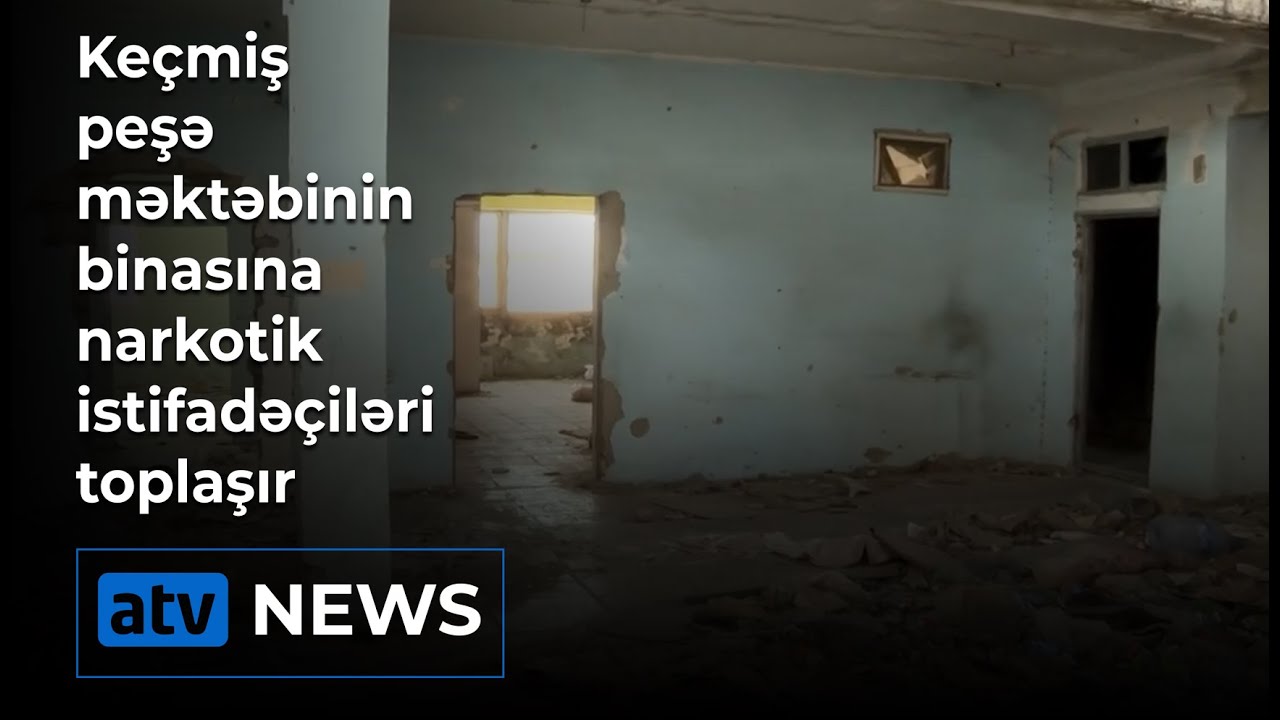 Keçmiş peşə məktəbinin binasına narkotik istifadəçiləri toplaşır