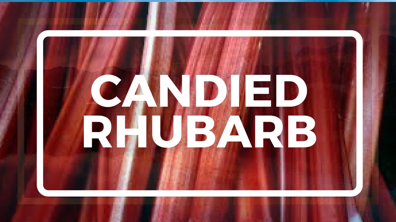 Candied Rhubarb
