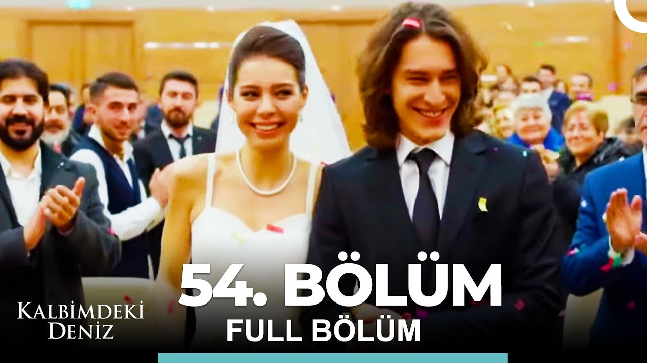 Kalbimdeki Deniz 54. B&ouml;l&uuml;m