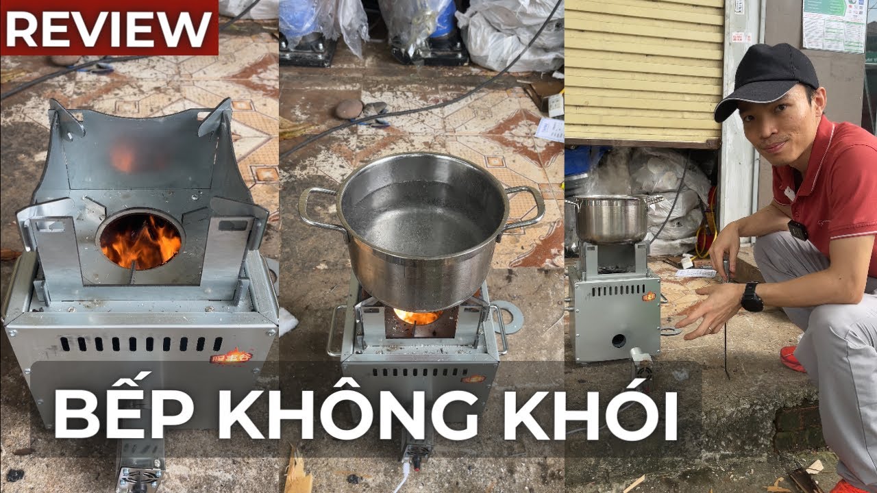 Review bếp củi không khói | Liệu có đúng như vậy ?