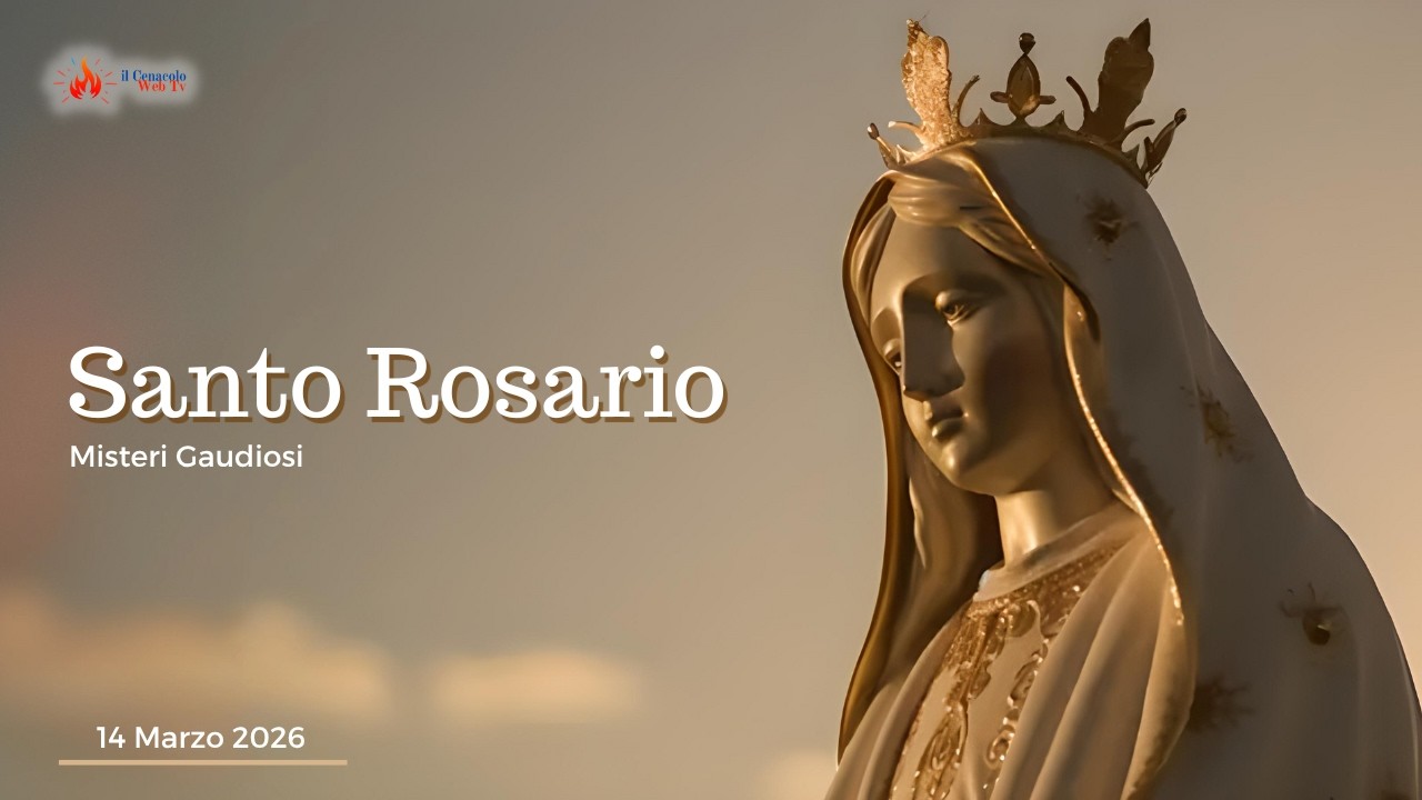 SANTO ROSARIO - misteri gaudiosi - 14/03/2026