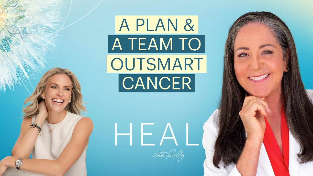Dr. Nalini Chilkov - A Plan, A Team and You Outsmarting Cancer (HEAL with Kelly)