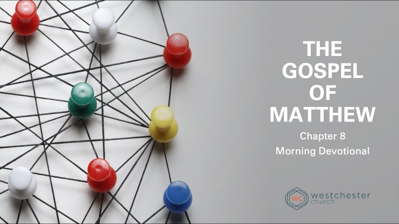 5.25.20 Morning Devotional - Matthew 8