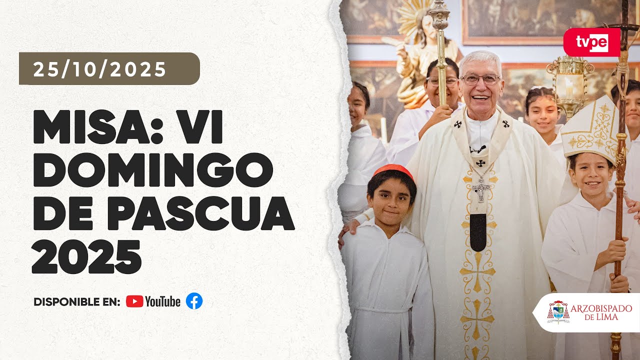 Domingo VI de Pascua - Santa Misa (25-05-25)