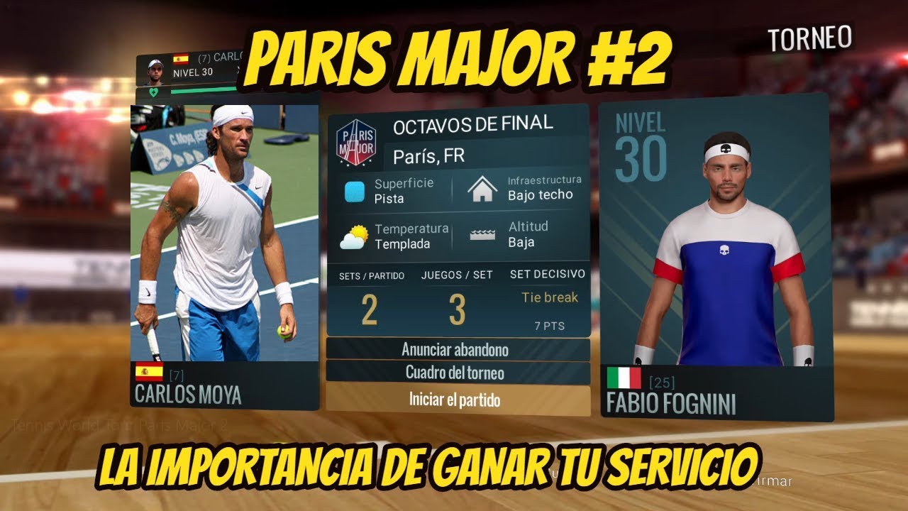 Paris Major# 2 - Tennis World Tour &lrm;Gameplay - C. Moya vs F. Fognini - Ranking ATP N&ordm;7
