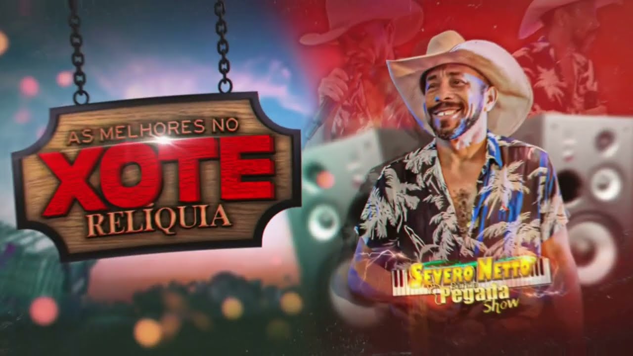 As Melhores no Xote 1 SEVERO NETTO (Completo) #tbt