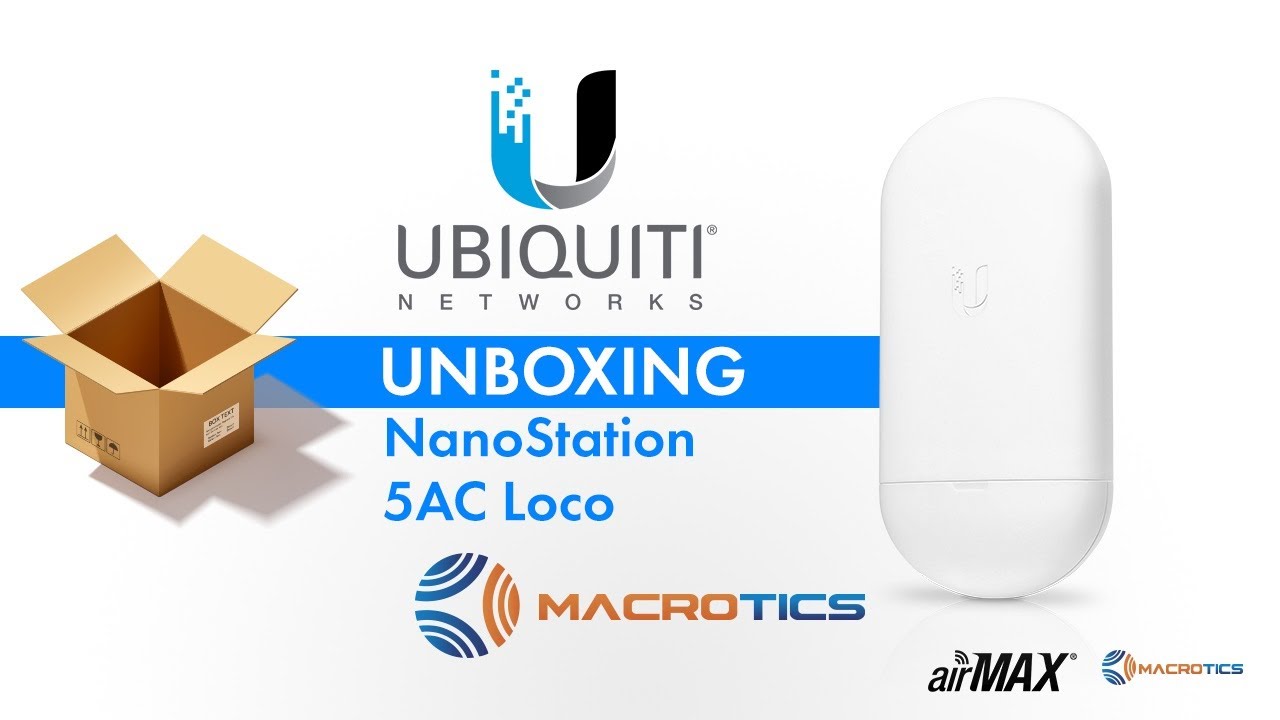 Unboxing NanoStation 5AC Loco