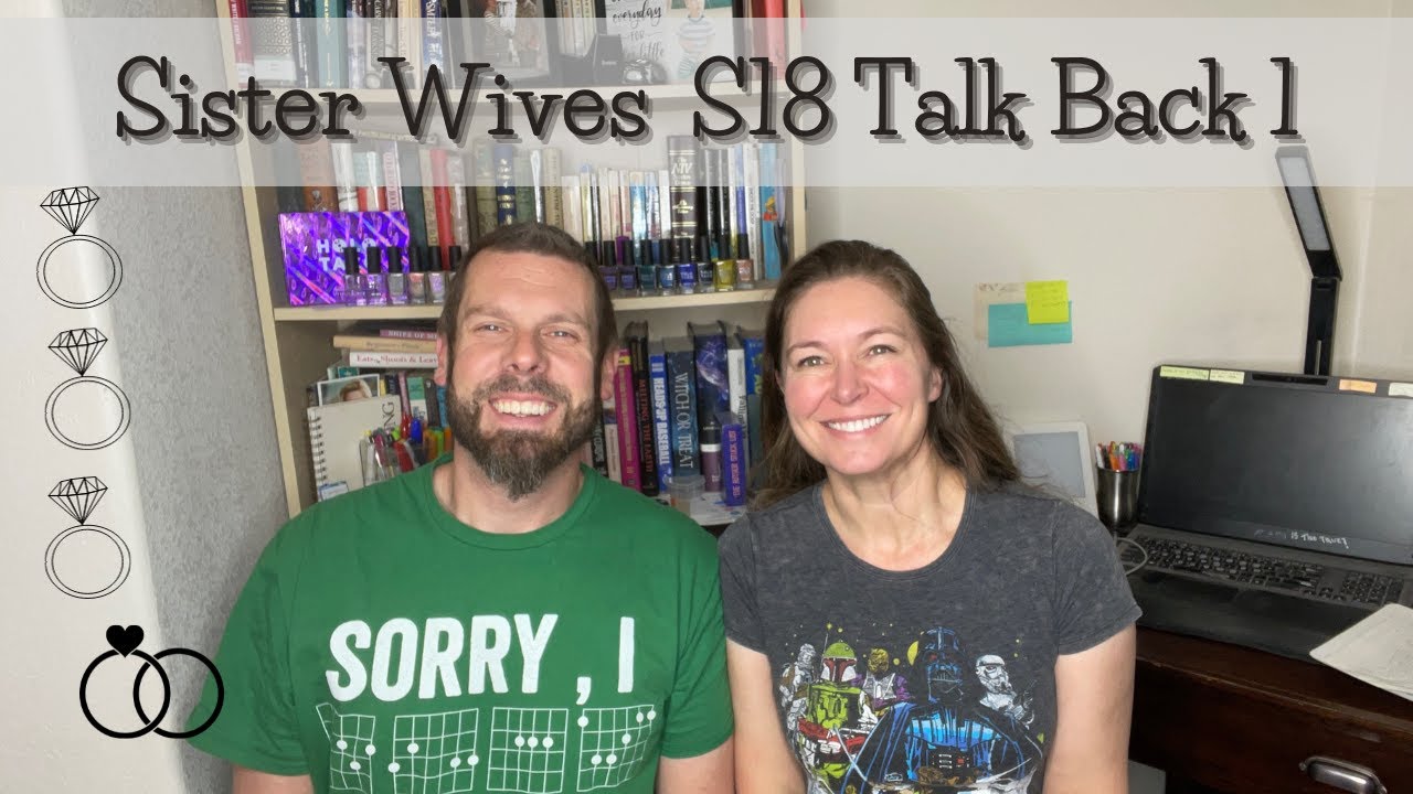 Sister Wives Season 18 Talk Back Part 1