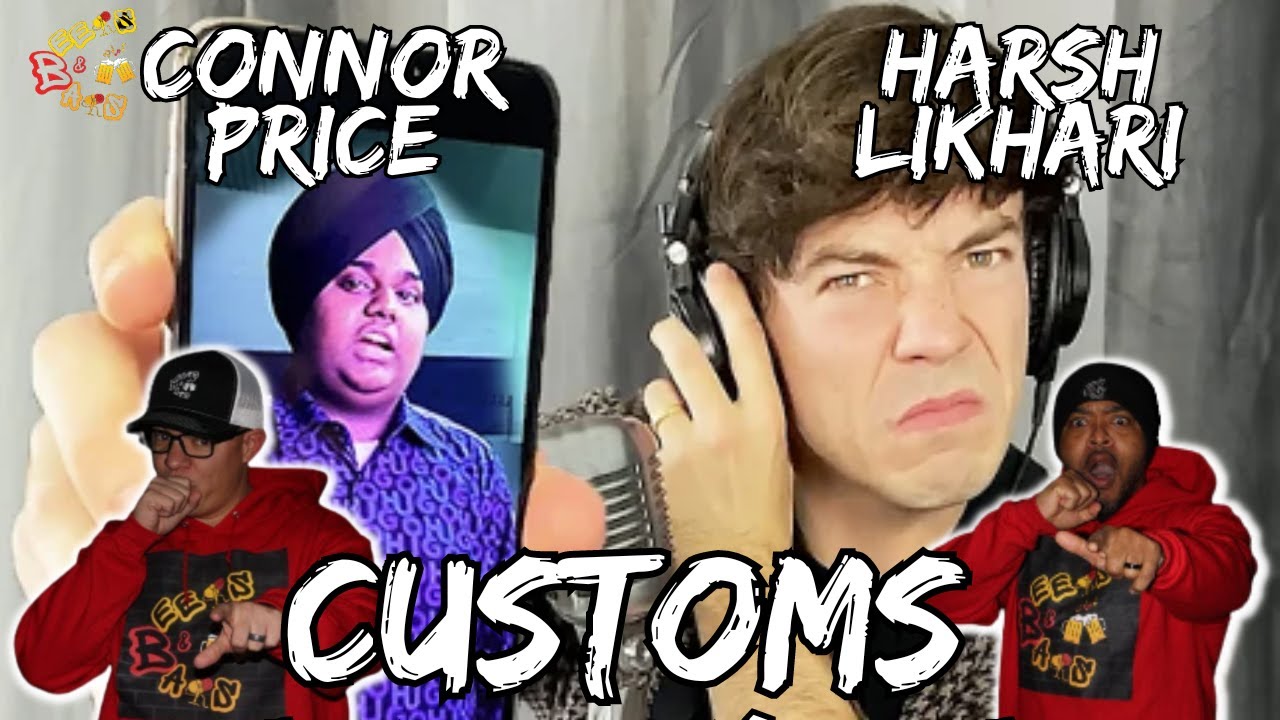 CONNOR GOT THAT INTERNATIONAL APPEAL! | Connor Price & Harsh Likhari - Customs Reaction