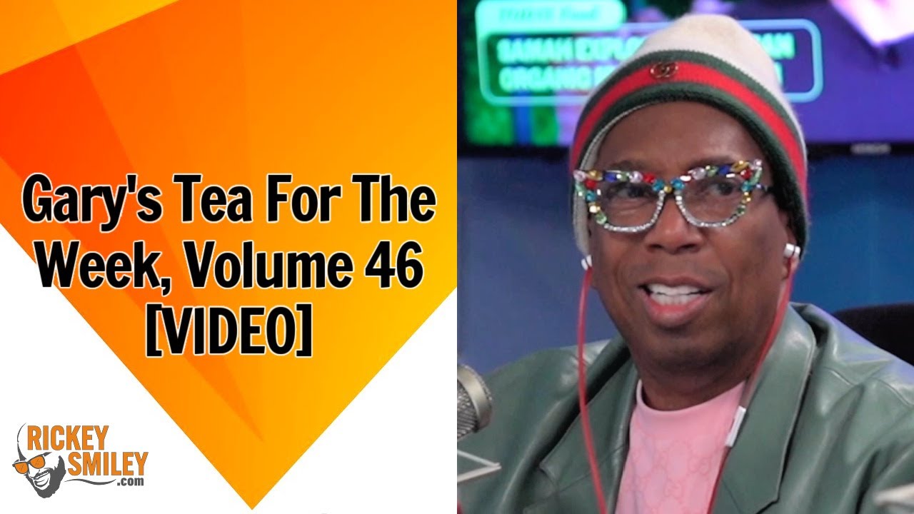 Gary's Tea For The Week, Volume 46