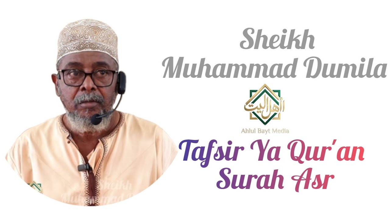 Tafsir ya Qur'an ~ Surah Asr ||| Sh Muhammad Dumila ||| Seh 2