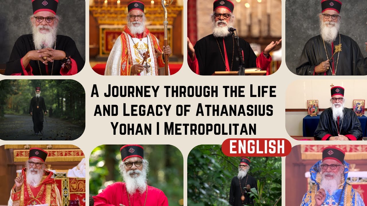 A Journey through the Life and Legacy of Athanasius Yohan I Metropolitan | English
