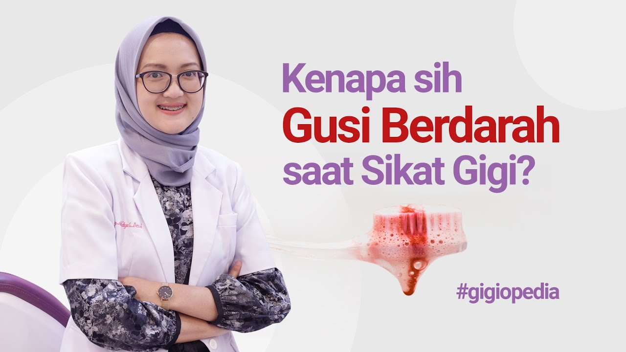 Kenapa sih Gusi Berdarah saat Sikat Gigi?