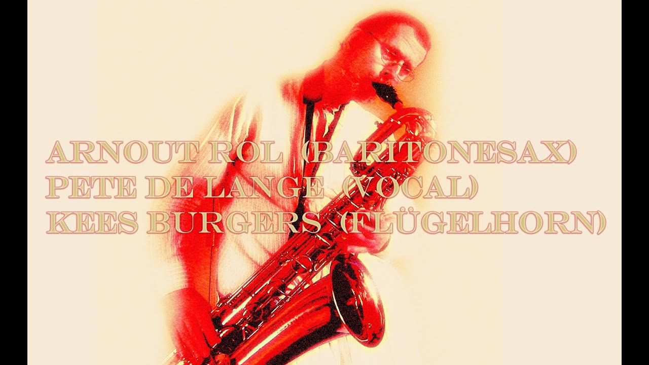 Woodside Big Band, featuring Arnout Rol (bar.sax), Pete de Lange (vocal), Kees Burgers (flügelhorn)