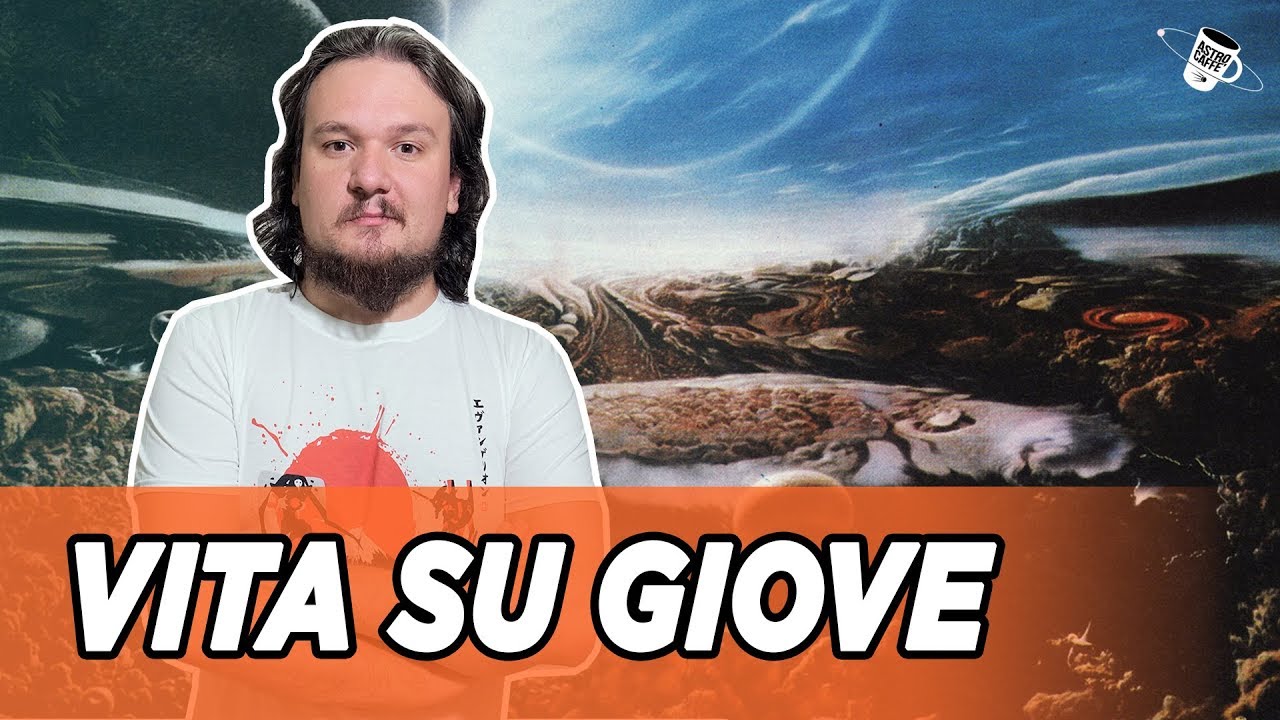 Potrebbe esserci vita su Giove? - #AstroCaffè