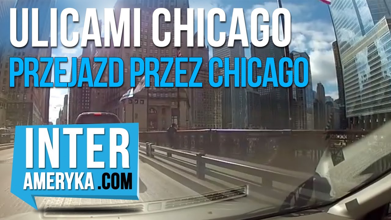 🚓Ulice w USA - przejazd przez Chicago - (seria: Miasta w USA)