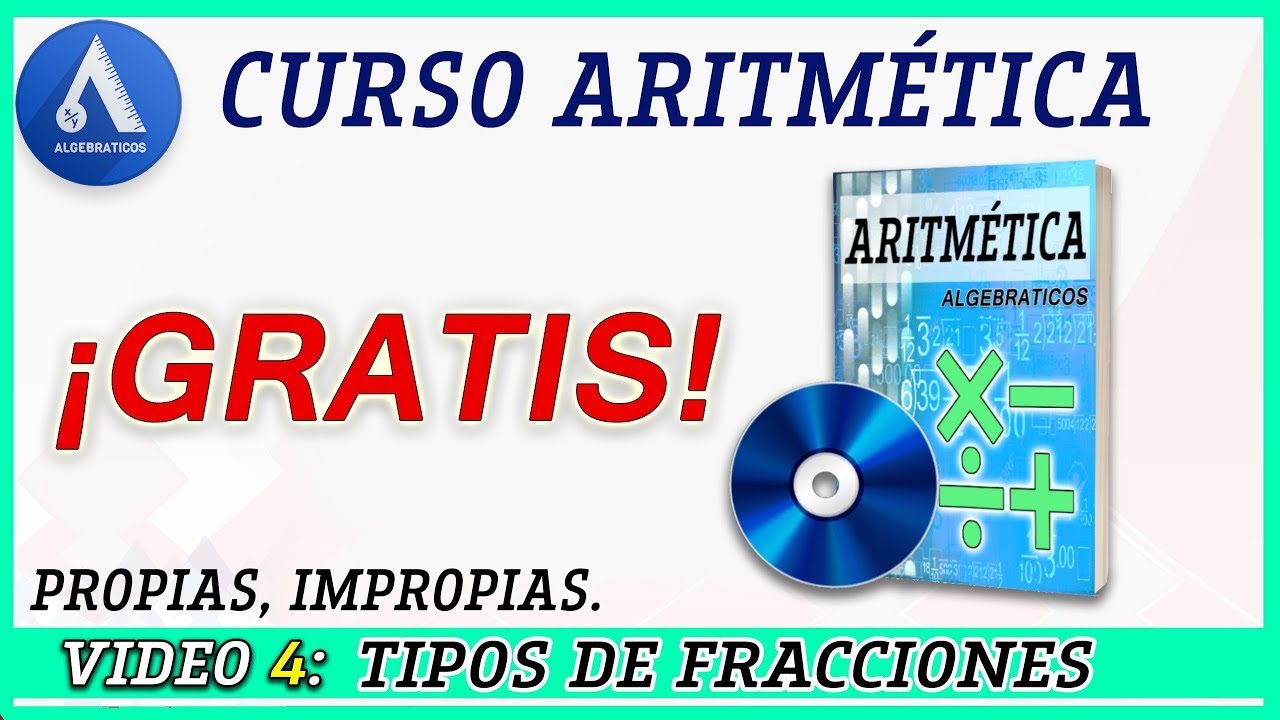 CURSO DE ARITMÉTICA: Tipos de Fracciones (Clase 4)