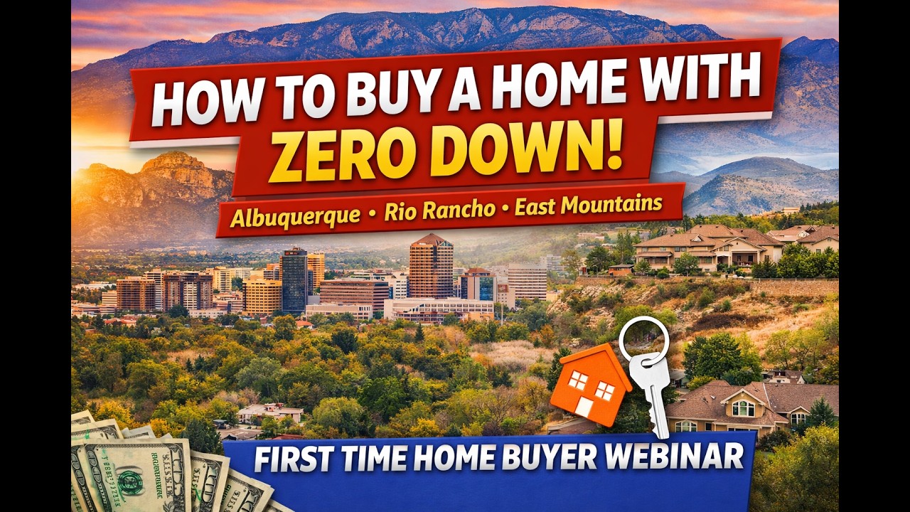 First Time Home Buyer Webinar | Albuquerque, Rio Rancho & East Mountains NM