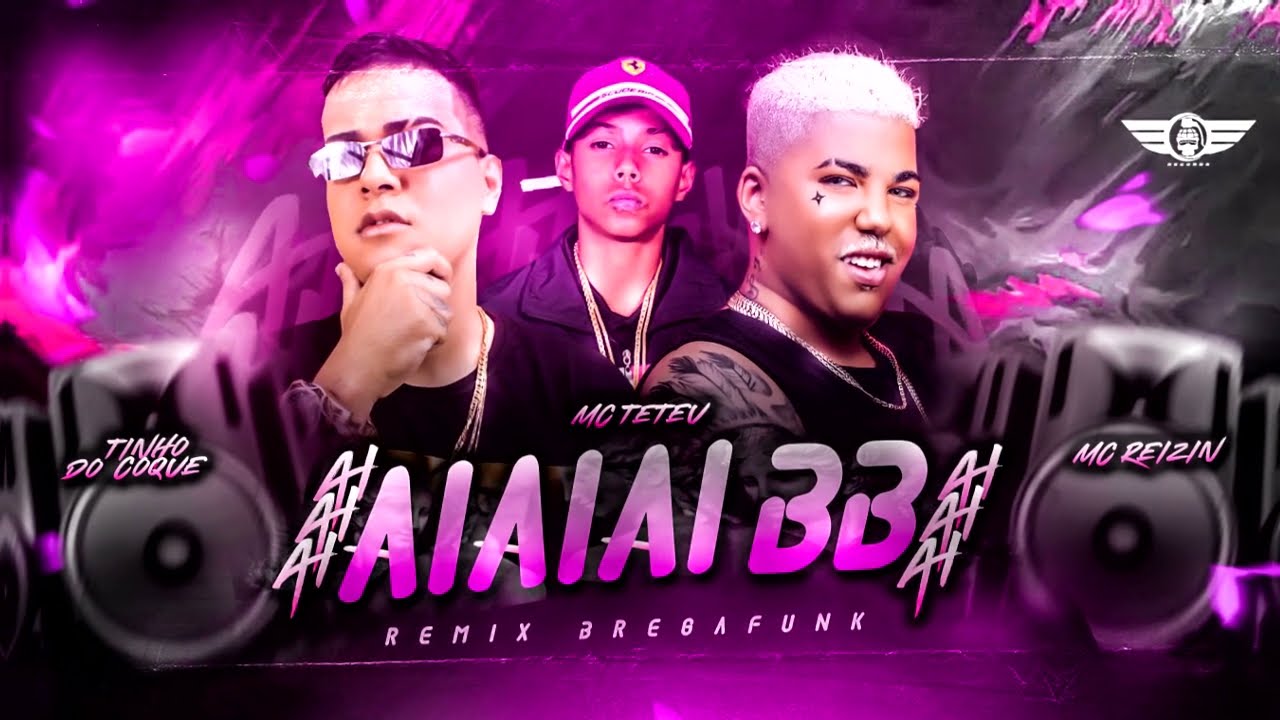 AIAIAI BB QUER SUGAR OU QUER LAMBER 😏 - MC REIZIN & TINHO DO COQUE Ft MC TETEU - REMIX BREGAFUNK