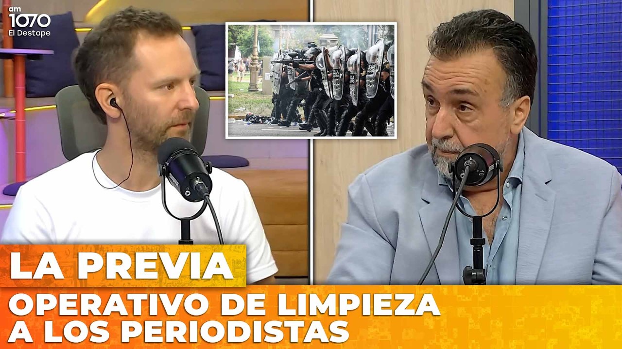 Operativo de limpieza a los periodistas | LA PREVIA con Ari Lijalad y Roberto Navarro