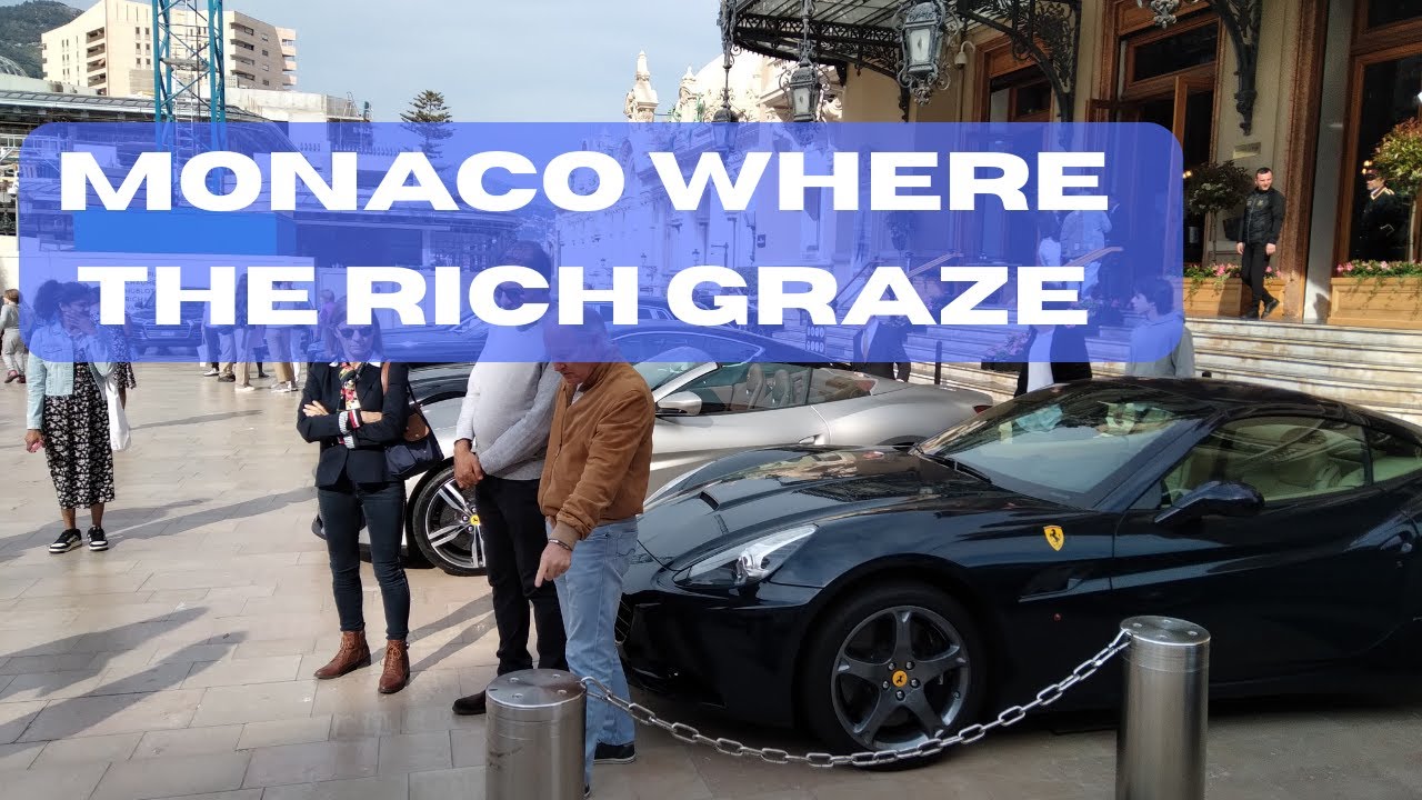 Monaco, the filthy rich
