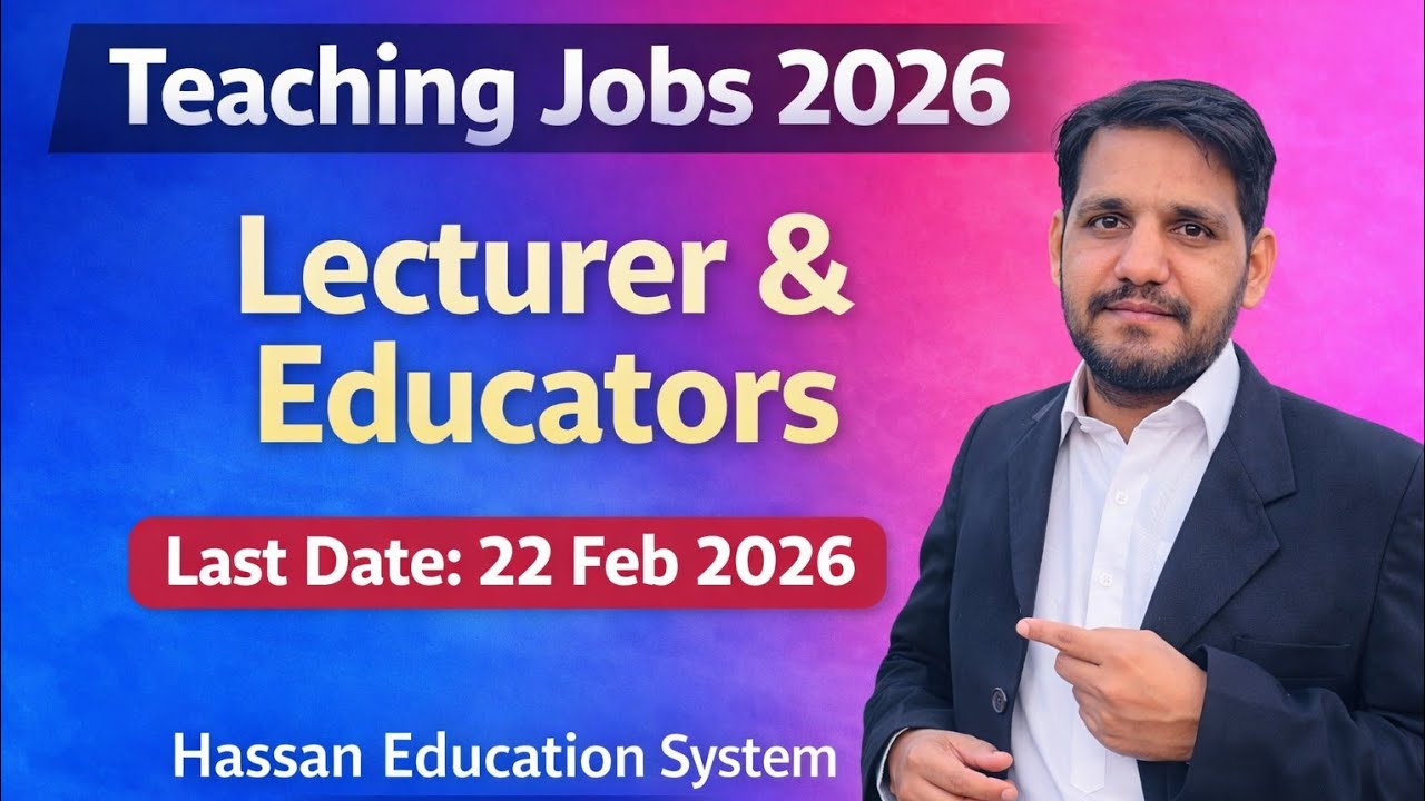 Teaching Jobs 2026 | Lecturer & Educators | Last Date: 22 Feb 2026 | Full Details
