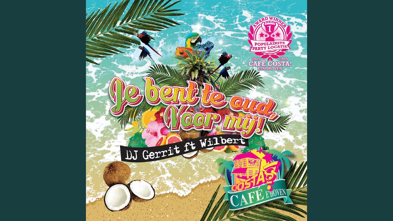 Je Bent Te Oud, Voor Mij! (Radio Edit)