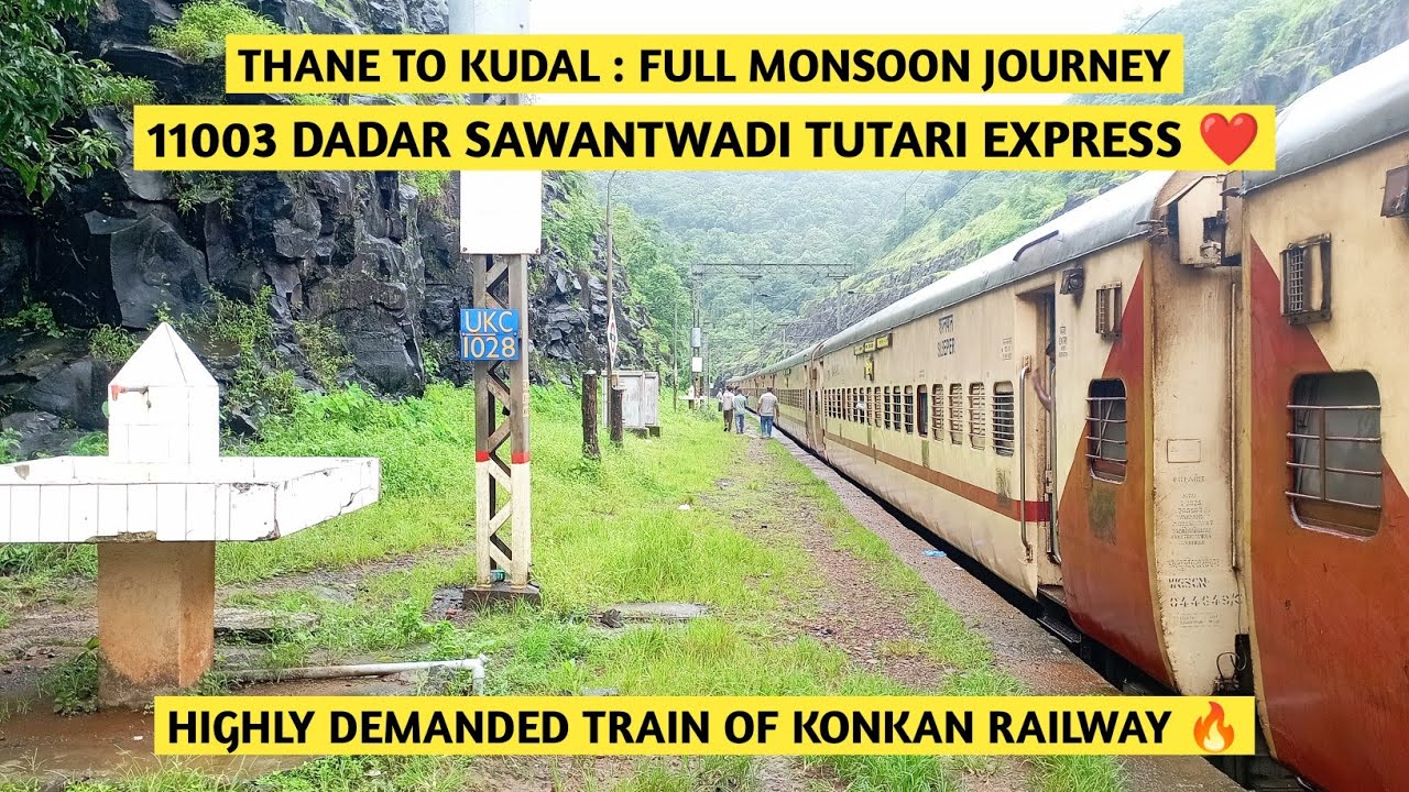 THANE TO KUDAL : FULL MONSOON JOURNEY : 11003 DADAR - SAWANTWADI TUTARI EXPRESS : KONKAN RAILWAYS ❤