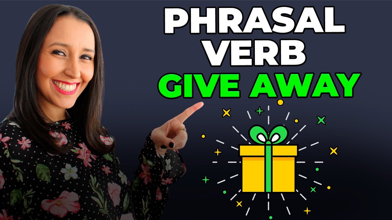 Phrasal Verb 'Give Away' - Learn how to use it - English Vocabulary!